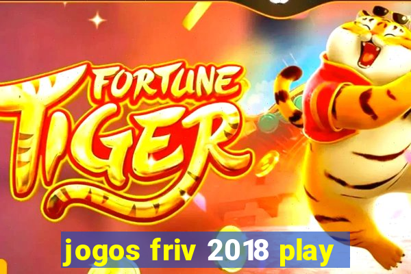 jogos friv 2018 play